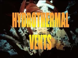HYDROTHERMAL VENTS