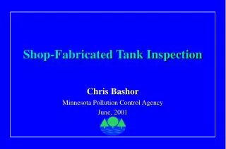 Shop-Fabricated Tank Inspection
