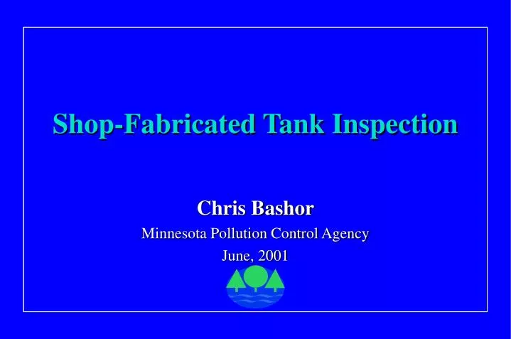 shop fabricated tank inspection