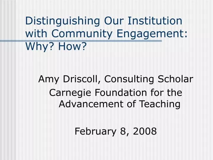distinguishing our institution with community engagement why how