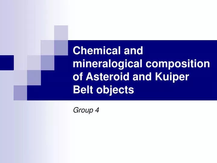 chemical and mineralogical composition of asteroid and kuiper belt objects