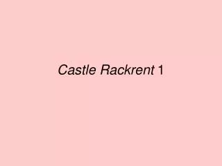 Castle Rackrent 1