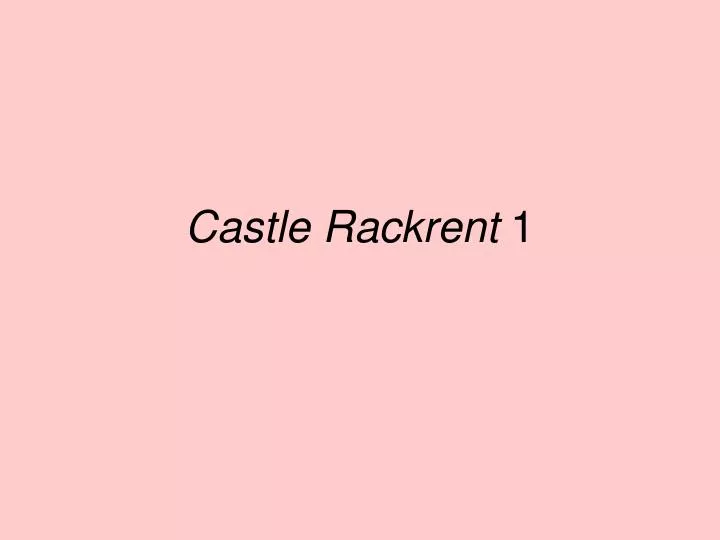 castle rackrent 1