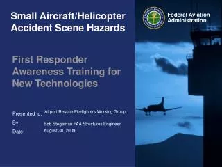 Small Aircraft/Helicopter Accident Scene Hazards