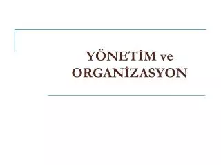 y net m ve organ zasyon