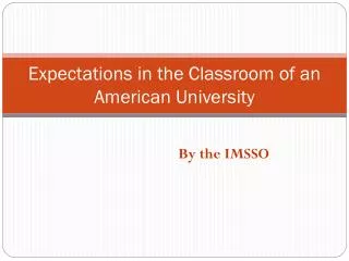 Expectations in the Classroom of an American University
