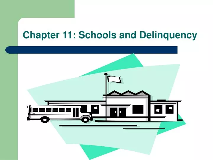 chapter 11 schools and delinquency