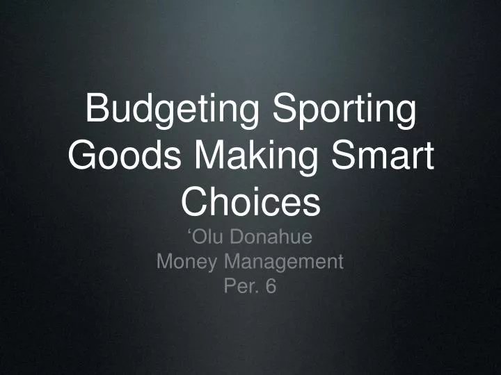 budgeting sporting goods making smart choices