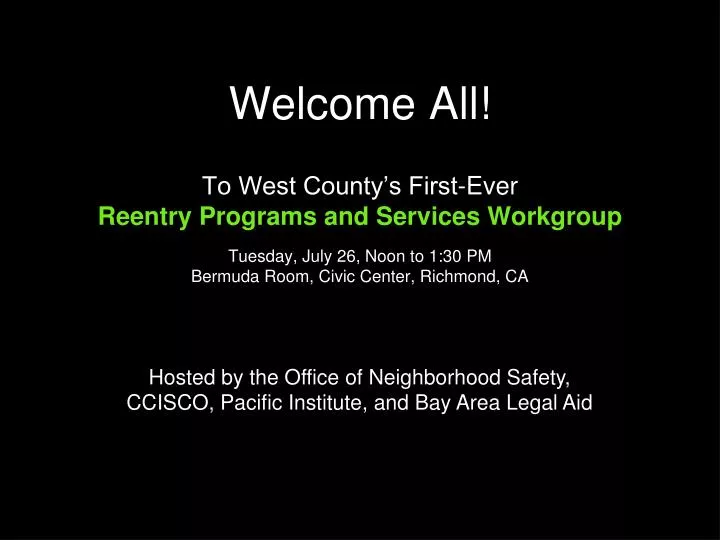 welcome all to west county s first ever reentry programs and services workgroup