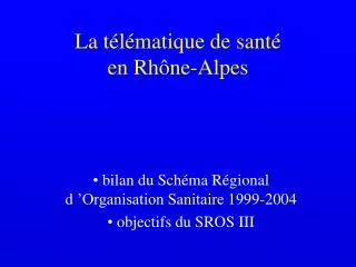 la t l matique de sant en rh ne alpes