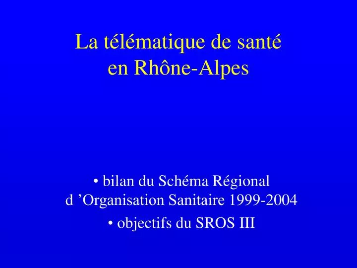 la t l matique de sant en rh ne alpes