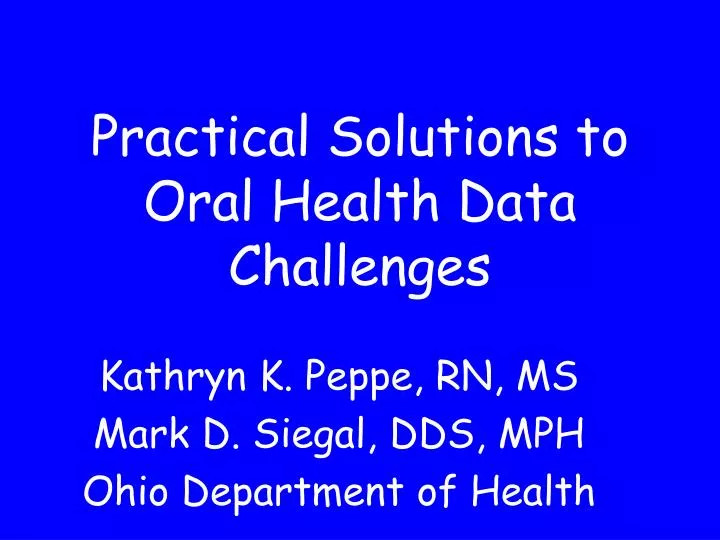 practical solutions to oral health data challenges