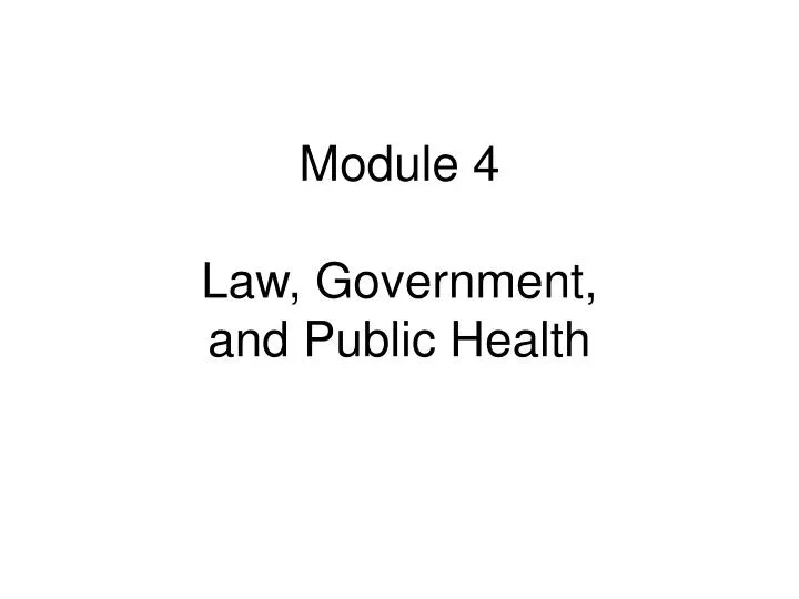 module 4 law government and public health