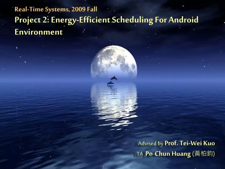 real time systems 2009 fall project 2 energy efficient scheduling for android environment