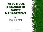 INFECTIOUS DISEASES IN WASTE MANAGEMENT - slide 1