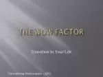 The WOW Factor - slide 1