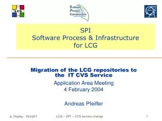 SPI Software Process &amp; Infrastructure for LCG