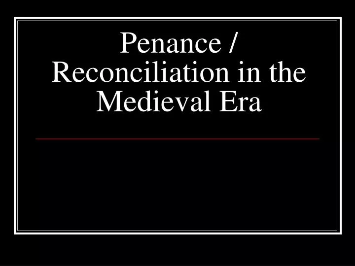 penance reconciliation in the medieval era