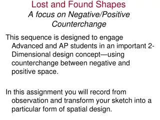 Lost and Found Shapes A focus on Negative/Positive Counterchange