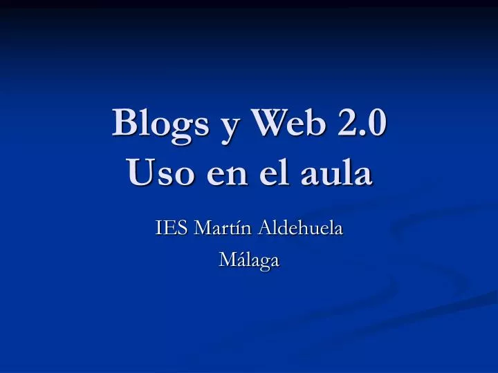 blogs y web 2 0 uso en el aula