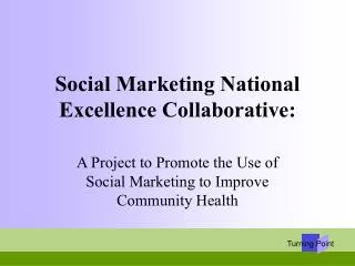 Social Marketing National Excellence Collaborative: