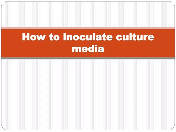 how to inoculate culture media