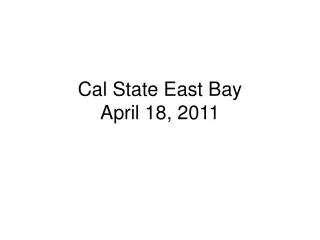 Cal State East Bay April 18, 2011