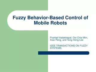 Fuzzy Behavior-Based Control of Mobile Robots