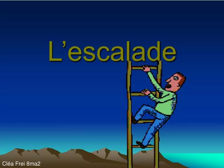 l escalade