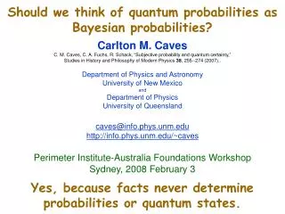 Should we think of quantum probabilities as Bayesian probabilities?