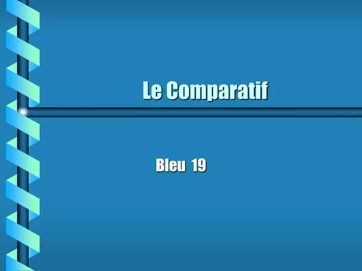 le comparatif