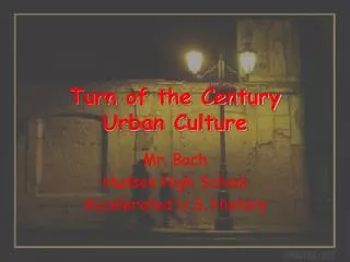 Turn of the Century Urban Culture