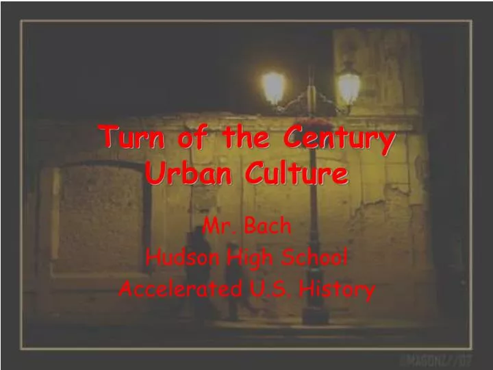 turn of the century urban culture