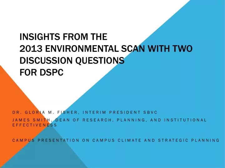 insights from the 2013 environmental scan with two discussion questions for dspc