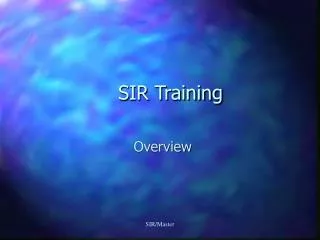 SIR Training