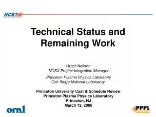 Technical Status and Remaining Work