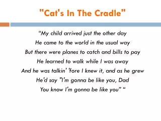 &quot;Cat's In The Cradle&quot;