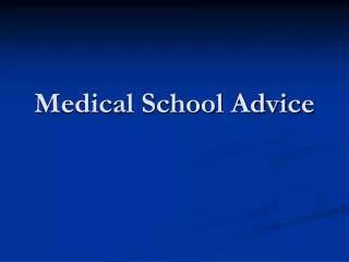 Medical School Advice