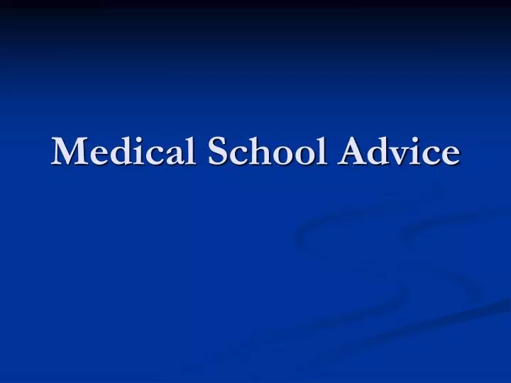 medical school advice
