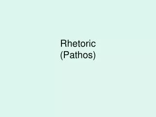 Rhetoric (Pathos)