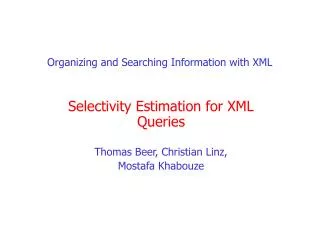 Organizing and Searching Information with XML