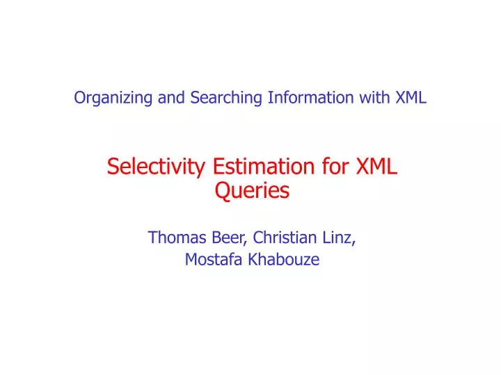 organizing and searching information with xml