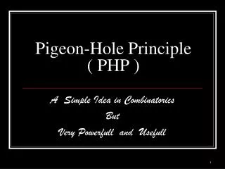 Pigeon-Hole Principle ( PHP )