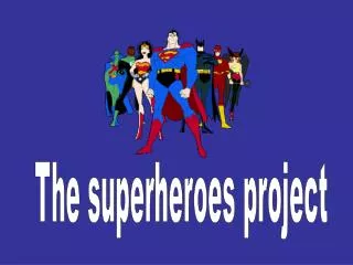 The superheroes project