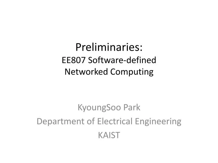 preliminaries ee807 software defined networked computing