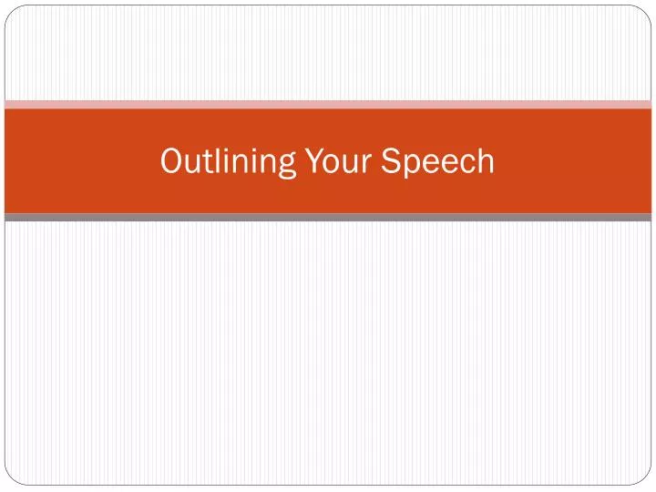outlining your speech