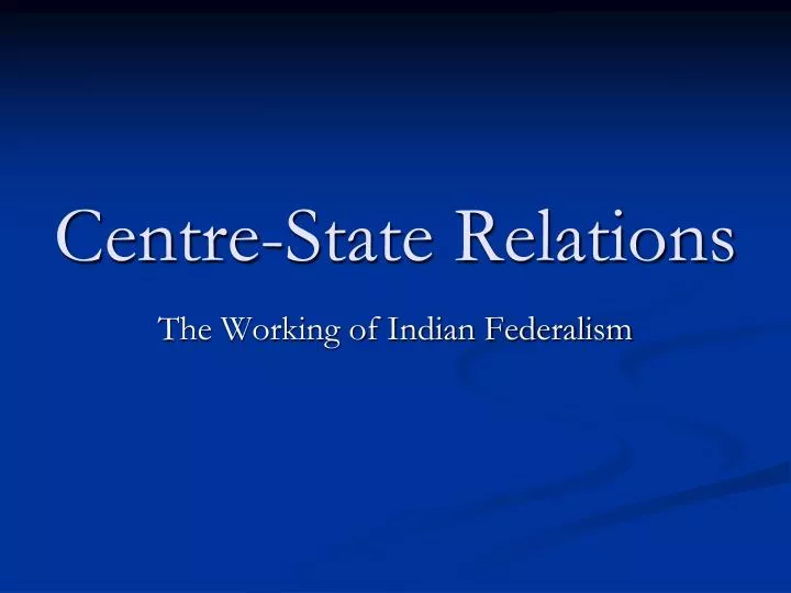 centre state relations