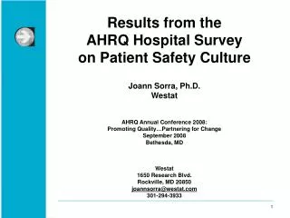 Results from the AHRQ Hospital Survey on Patient Safety Culture Joann Sorra, Ph.D. Westat
