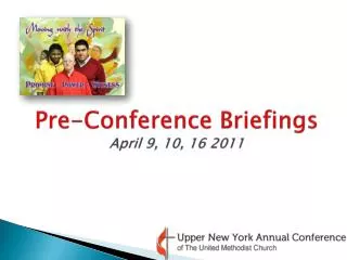 Pre-Conference Briefings April 9, 10, 16 2011