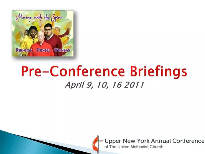 pre conference briefings april 9 10 16 2011